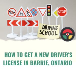 How to Get a New Driver’s License in Barrie, Ontario