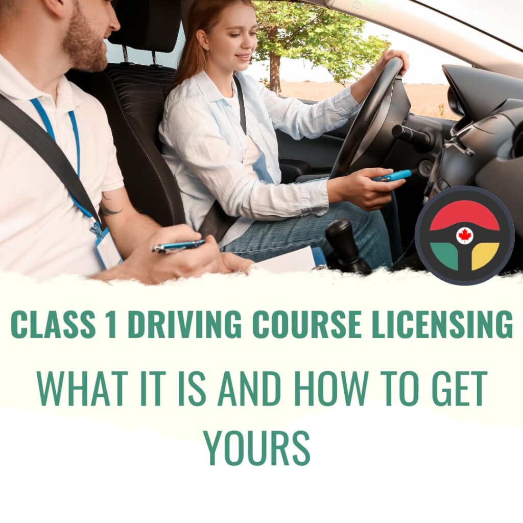 Class 1 Driving Course Licensing What It Is and How to Get Yours