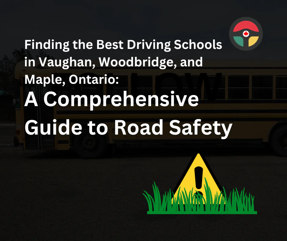 Mastering Road Safety: A Guide to Driving Schools in Bradford, Ontario