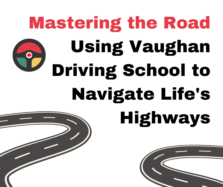 Vaughan Driving School teaches you to be an expert driver